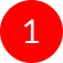 Red circle with white number one inside.